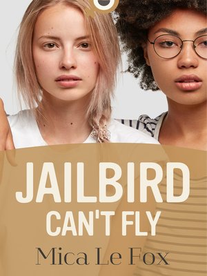 cover image of Jailbird Can't Fly